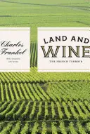 Pământ și vin: Terroir-ul francez - Land and Wine: The French Terroir