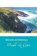 Plimbare în Cornwall - Walking in Cornwall