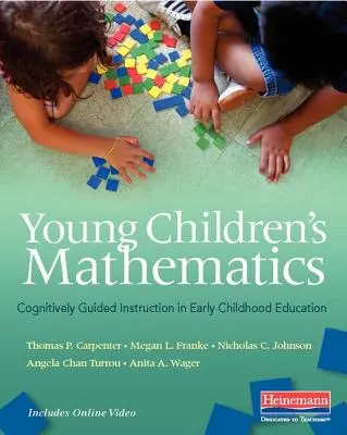 Matematica copiilor mici: Instruire ghidată cognitiv în educația preșcolară - Young Children's Mathematics: Cognitively Guided Instruction in Early Childhood Education