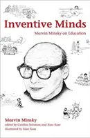 Minți inventive: Marvin Minsky despre educație - Inventive Minds: Marvin Minsky on Education