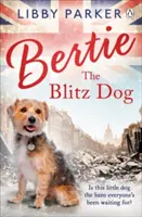 Bertie, câinele blitz - Bertie the Blitz Dog