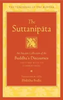 Suttanipata: O colecție antică a discursurilor lui Buddha împreună cu comentariile sale - The Suttanipata: An Ancient Collection of the Buddha's Discourses Together with Its Commentaries