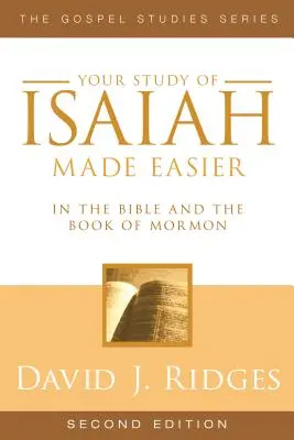 Studiul tău despre Isaia făcut mai ușor: În Biblie și în Cartea lui Mormon - Your Study of Isaiah Made Easier: In the Bible and Book of Mormon
