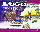 Pogo the Complete Syndicated Comic Strips: Volumul 3: Dovezi contrare - Pogo the Complete Syndicated Comic Strips: Volume 3: Evidence to the Contrary