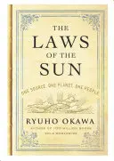 Legile Soarelui: O sursă, o planetă, un popor - The Laws of the Sun: One Source, One Planet, One People