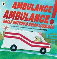 Ambulanță, ambulanță! - Ambulance, Ambulance!