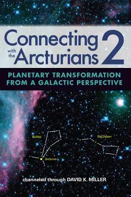 Connecting with the Arcturians 2: Transformarea planetară dintr-o perspectivă galactică - Connecting with the Arcturians 2: Planetary Transformation from a Galactic Perspective