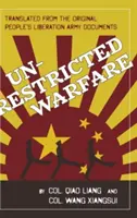 Unrestricted Warfare: Planul general al Chinei de a distruge America - Unrestricted Warfare: China's Master Plan to Destroy America