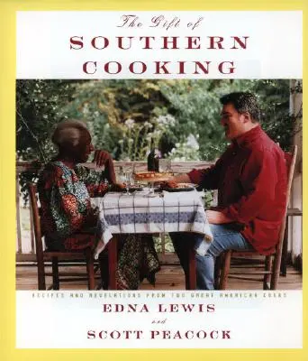 Darul bucătăriei sudiste: Rețete și revelații de la doi mari bucătari americani: O carte de bucate - The Gift of Southern Cooking: Recipes and Revelations from Two Great American Cooks: A Cookbook