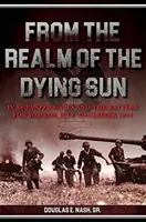 From the Realm of a Dying Sun (De pe tărâmul unui soare muribund). Volumul I: IV. Ss-Panzerkorps și bătăliile pentru Varșovia, iulie-noiembrie 1944 - From the Realm of a Dying Sun. Volume I: IV. Ss-Panzerkorps and the Battles for Warsaw, July-November 1944