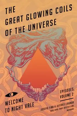 Marile bobine incandescente ale universului: Episoadele Welcome to Night Vale, volumul 2 - The Great Glowing Coils of the Universe: Welcome to Night Vale Episodes, Volume 2