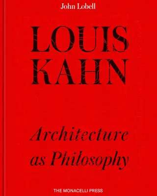 Louis Kahn: Arhitectura ca filosofie - Louis Kahn: Architecture as Philosophy