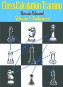 Instruire în calculul șahului Volumul 2: Sfârșituri de partidă - Chess Calculation Training Volume 2: Endgames