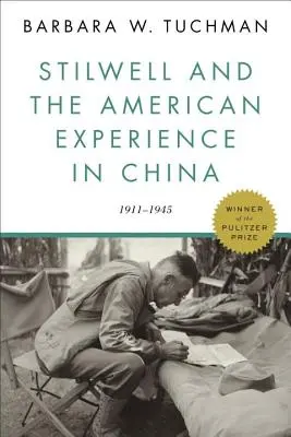 Stilwell și experiența americană în China: 1911-1945 - Stilwell and the American Experience in China: 1911-1945