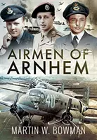 Aviatorii din Arnhem - Airmen of Arnhem