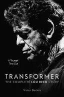 Transformer: Povestea completă a lui Lou Reed - Transformer: The Complete Lou Reed Story