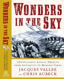 Minuni pe cer: Obiecte aeriene inexplicabile din Antichitate până în epoca modernă - Wonders in the Sky: Unexplained Aerial Objects from Antiquity to Modern Times