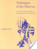 Tehnici ale observatorului: Despre viziune și modernitate în secolul al XIX-lea - Techniques of the Observer: On Vision and Modernity in the Nineteenth Century