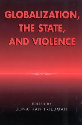 Globalizarea, statul și violența - Globalization, the State, and Violence