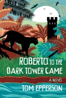 Roberto a venit la Turnul Întunecat - Roberto to the Dark Tower Came