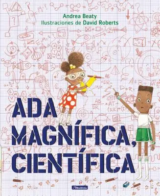 Ada Magnfica, Cientfica = Ada Twist, Savantă - Ada Magnfica, Cientfica = Ada Twist, Scientist