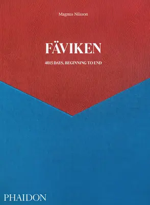 Fviken: 4015 zile, de la început până la sfârșit - Fviken: 4015 Days, Beginning to End