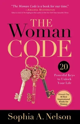 Codul femeii: 20 de chei puternice pentru a-ți debloca viața - The Woman Code: 20 Powerful Keys to Unlock Your Life