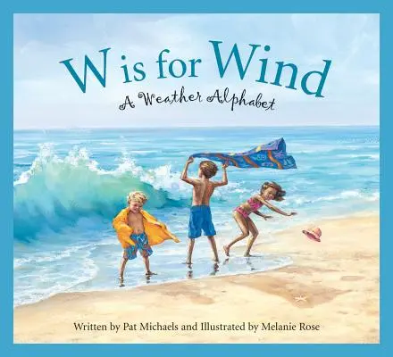 W de la vânt: un alfabet al vremii - W Is for Wind: A Weather Alphabet