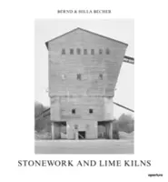 Bernd & Hilla Becher: Piatra și cuptoarele de var - Bernd & Hilla Becher: Stonework and Lime Kilns