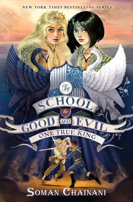 Școala binelui și a răului: Un rege adevărat - The School for Good and Evil: One True King