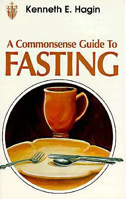 Ghid de bun simț pentru post - Commonsense Guide to Fasting