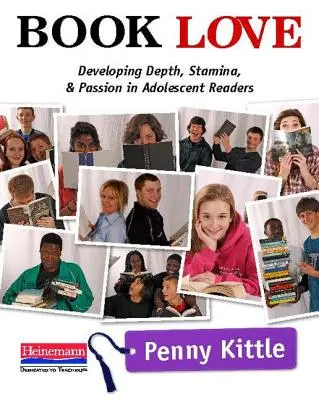 Dragoste de carte: Dezvoltarea profunzimii, rezistenței și pasiunii la cititorii adolescenți - Book Love: Developing Depth, Stamina, and Passion in Adolescent Readers