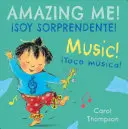 Toco Msica!/Music! Soy Sorprendente!/Amazing Me! - Toco Msica!/Music!: Soy Sorprendente!/Amazing Me!