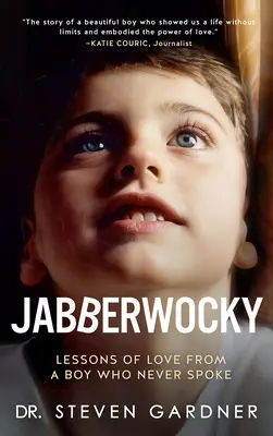Jabberwocky: Lecții de dragoste de la un băiat care nu a vorbit niciodată - Jabberwocky: Lessons of Love from a Boy Who Never Spoke