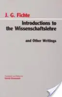 Introduceri la Wissenschaftslehre și alte scrieri - Introductions to the Wissenschaftslehre and Other Writings