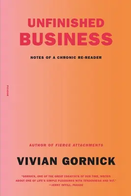 Unfinished Business: Însemnările unui relector cronic - Unfinished Business: Notes of a Chronic Re-Reader
