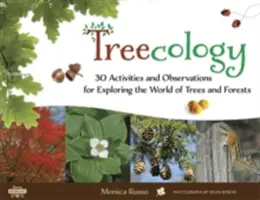 Treecologia, 4: 30 de activități și observații pentru explorarea lumii arborilor și pădurilor - Treecology, 4: 30 Activities and Observations for Exploring the World of Trees and Forests