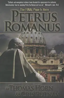 Petrus Romanus: Ultimul Papă este aici - Petrus Romanus: The Final Pope Is Here