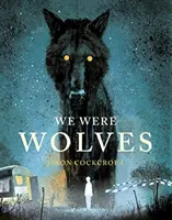 Am fost lupi - We Were Wolves