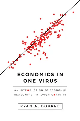 Economia într-un singur virus: O introducere în raționamentul economic prin Covid-19 - Economics in One Virus: An Introduction to Economic Reasoning Through Covid-19