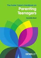 Foster Carer's Handbook On Parenting Teenagers (Manualul părinților adoptivi pentru creșterea adolescenților) - Foster Carer's Handbook On Parenting Teenagers