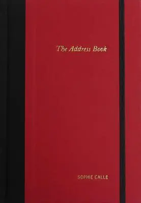 Sophie Calle: Cartea de adrese - Sophie Calle: The Address Book
