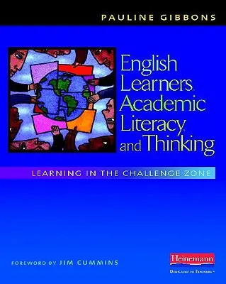 Elevii englezi, alfabetizarea academică și gândirea: Învățarea în zona provocărilor - English Learners, Academic Literacy, and Thinking: Learning in the Challenge Zone