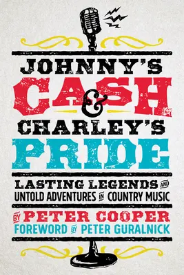 Johnny's Cash și Charley's Pride: Legende durabile și aventuri neștiute în muzica country - Johnny's Cash and Charley's Pride: Lasting Legends and Untold Adventures in Country Music