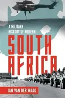 O istorie militară a Africii de Sud moderne - A Military History of Modern South Africa