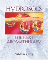 Hidrosoli: Următoarea aromaterapie - Hydrosols: The Next Aromatherapy