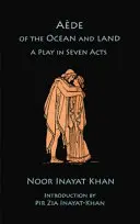 Aede of the Ocean and Land: O piesă în șapte acte - Aede of the Ocean and Land: A Play in Seven Acts