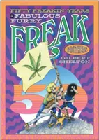 Cincizeci de ani ciudați de fabuloasa trupă Furry Freak Brothers - Fifty Freakin' Years of the Fabulous Furry Freak Brothers