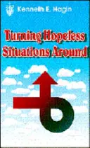 Transformarea situațiilor fără speranță - Turning Hopeless Situations
