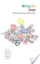 Biting the Error: Scriitorii explorează narațiunea - Biting the Error: Writers Explore Narrative